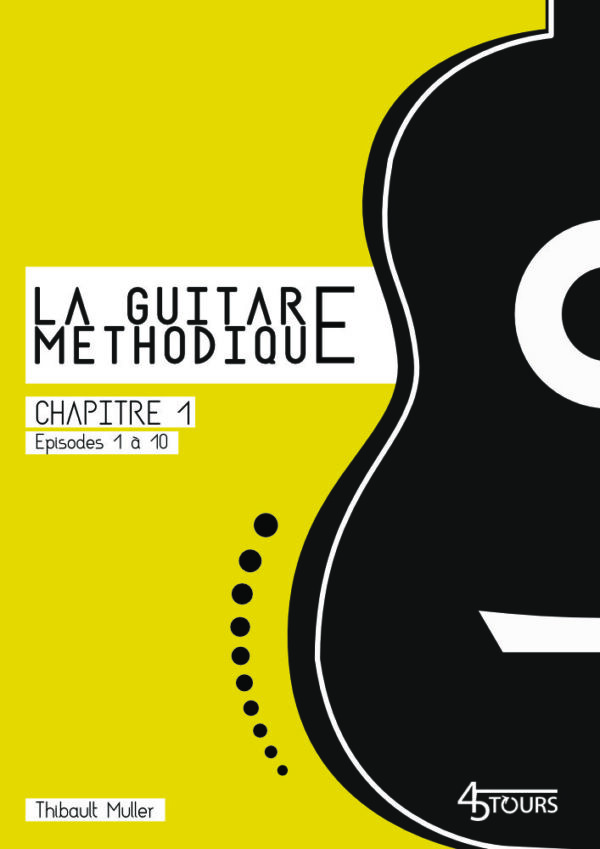 Guitare Méthodique - Chapitre 1